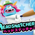 headsnatcher capsule